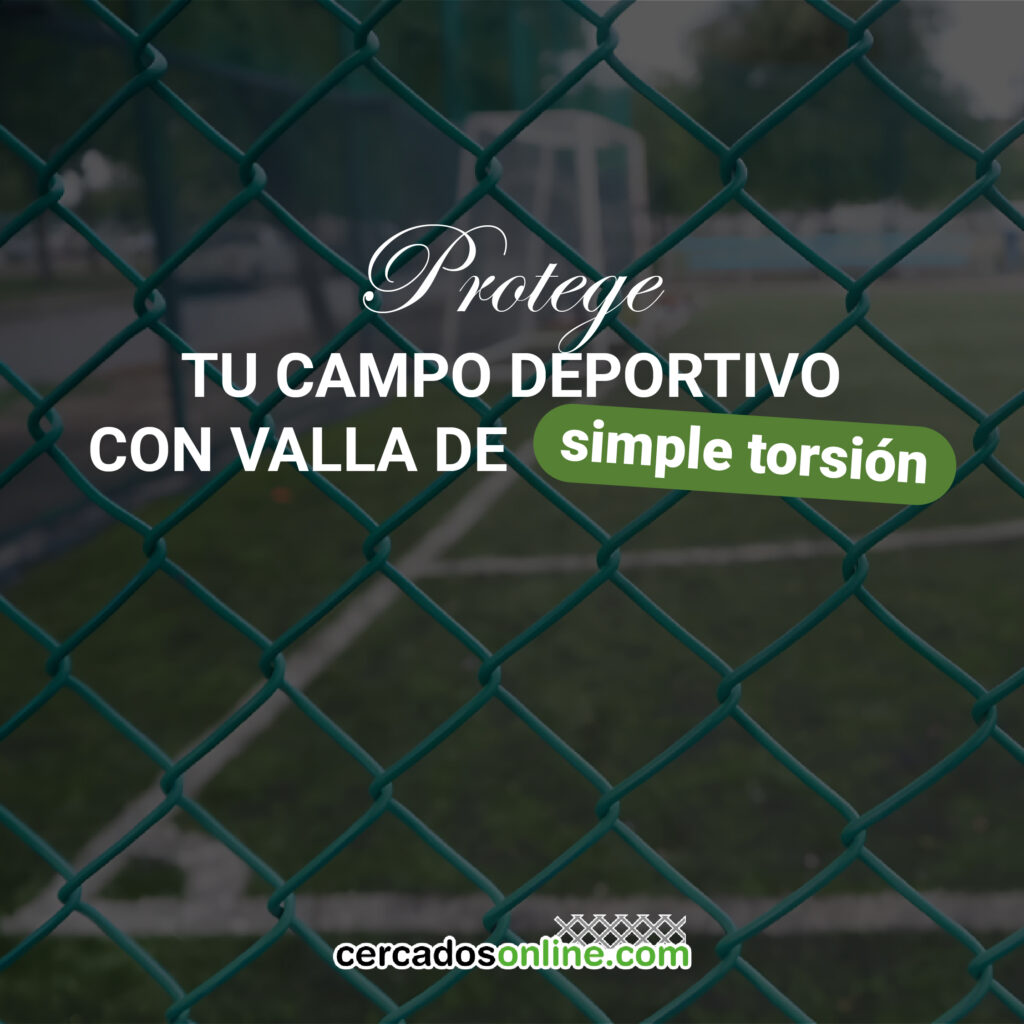 Protege tu campo deportivo con valla de simple torsión
