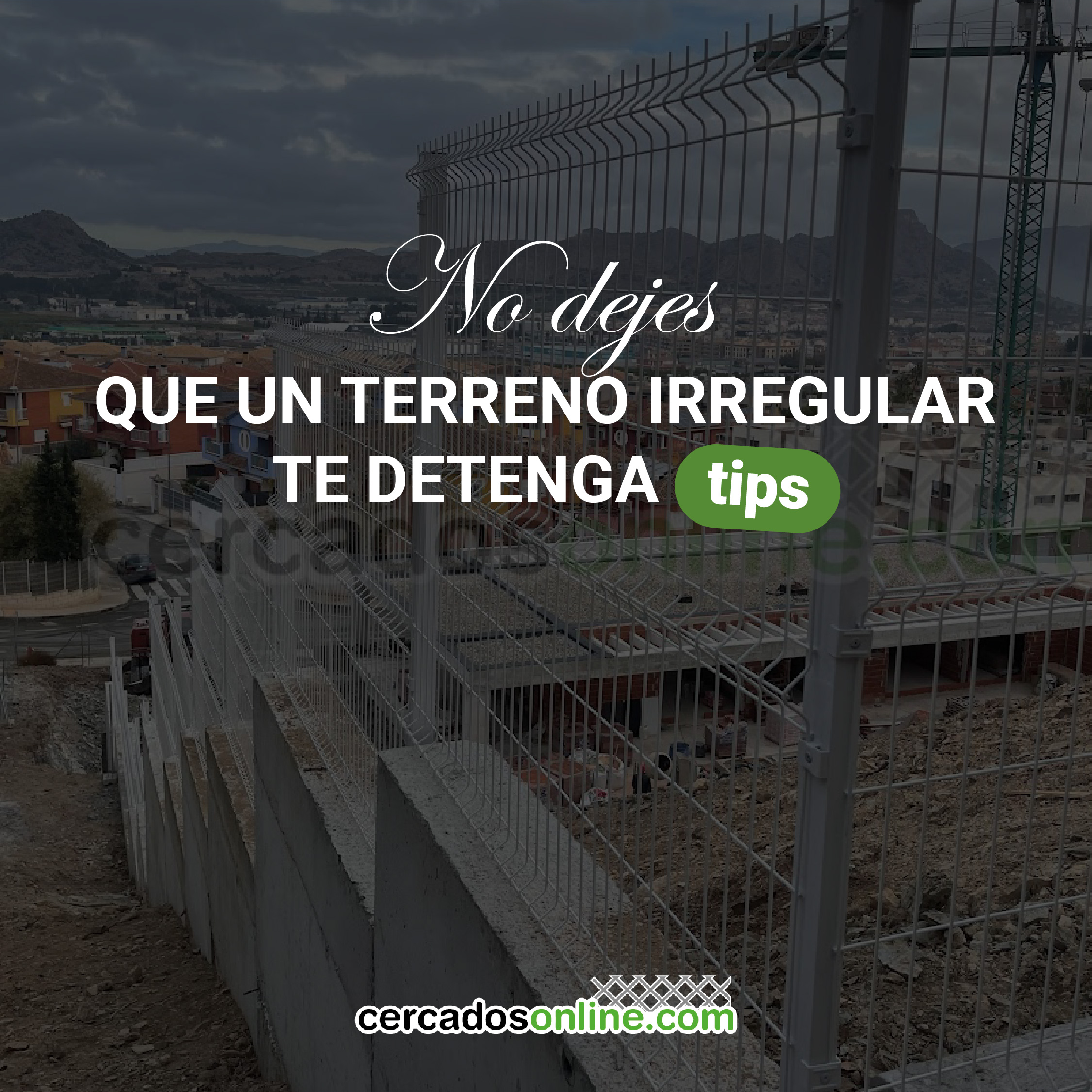 Cómo instalar vallas en terrenos irregulares o inclinados: guía práctica