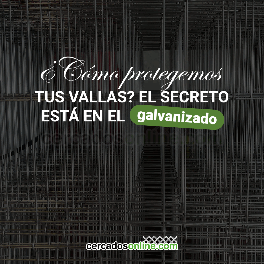 ¿Cómo protegemos tus vallas? El secreto está en el galvanizado