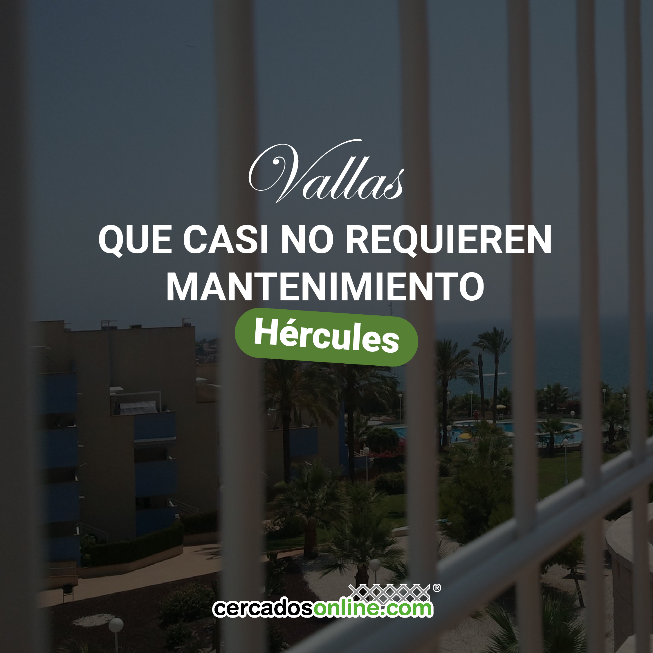 Vallas que casi no requieren mantenimiento: modelo hércules