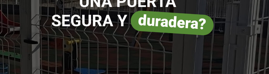 ¿Necesitas una puerta segura y duradera? Guía para elegir la mejor opción
