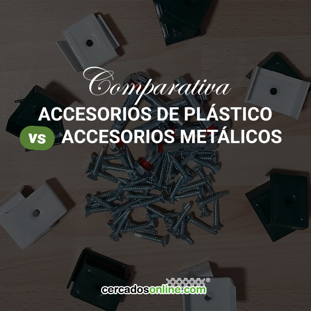 Accesorios metálicos vs plásticos: ¿cuál es la mejor opción para tu valla?