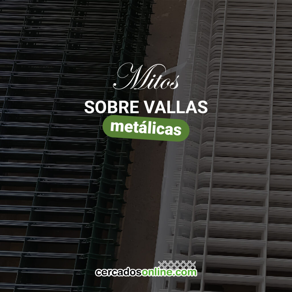 Mitos sobre las vallas metálicas