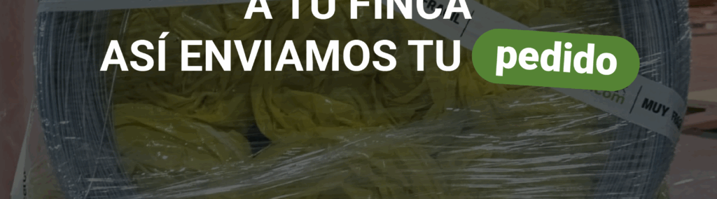 Del almacén a tu finca: así enviamos tu pedido