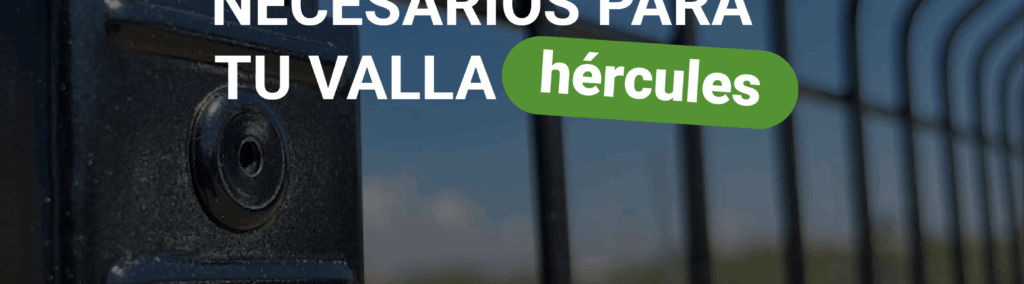 Accesorios para valla Hércules: los 3 imprescindibles para una instalación perfecta